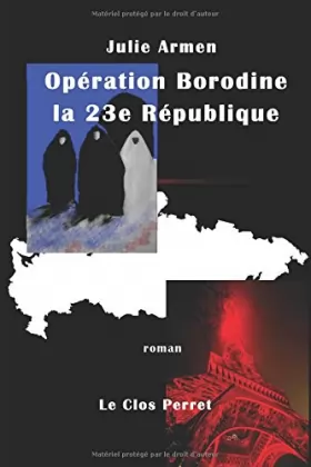 Couverture du produit · Opération Borodine la 23e République