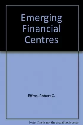 Couverture du produit · Emerging Financial Centers: Legal and Institutional Framework