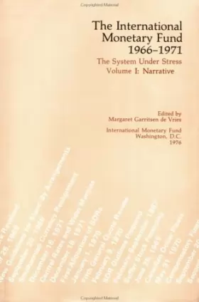 Couverture du produit · The International Monetary Fund, 1966-1971 : The System Under Stress Volume I - Narrative