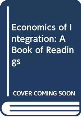 Couverture du produit · Economics of Integration: A Book of Readings