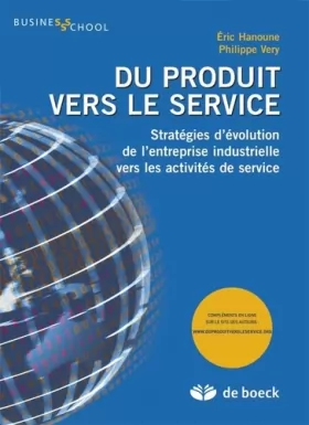 Couverture du produit · Du produit vers le service: Stratégies d'évolution de l'entreprise industrielle vers les activités de service (2011)