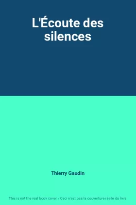 Couverture du produit · L'Écoute des silences