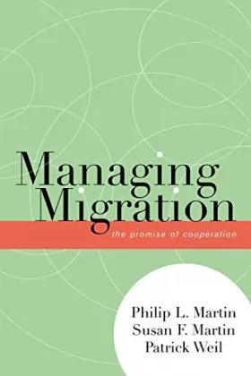 Couverture du produit · Managing Migration: The Promise of Cooperation (Program in Migration and Refugee Studies)