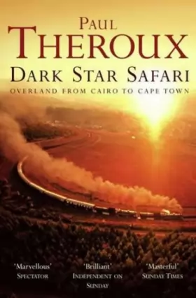 Couverture du produit · Dark Star Safari: Overland from Cairo to Cape Town