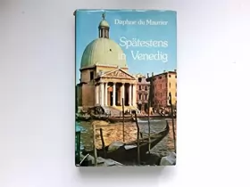 Daphne Du Maurier - Spätestens in Venedig ... :