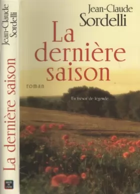 Jean-Claude Sordelli - La Derniere Saison - Un trésor de légende