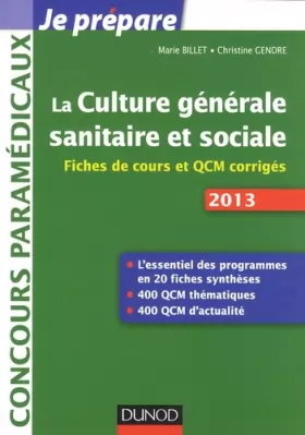 Couverture du produit · La culture générale sanitaire et sociale 2013 - 2e éd - Fiches de cours et QCM corrigés