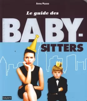 Couverture du produit · Le guide des baby-sitters