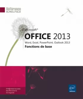 Couverture du produit · Microsoft® Office 2013 : Word, Excel, PowerPoint, Outlook 2013 - Fonctions de base