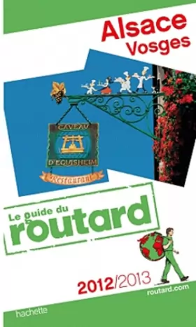 Couverture du produit · Guide du Routard Alsace, Vosges 2012/2013
