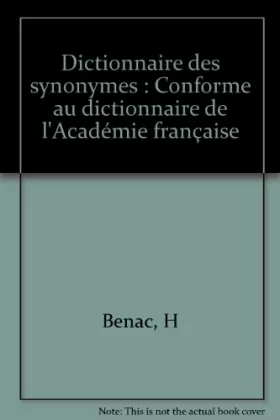 Couverture du produit · Dictionnaire des synonymes : Conforme au dictionnaire de l'Académie française
