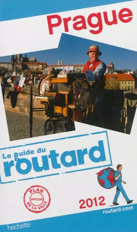 Couverture du produit · Guide du Routard Prague 2012