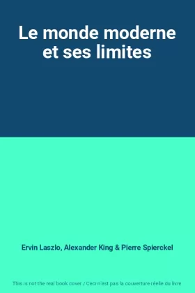 Couverture du produit · Le monde moderne et ses limites
