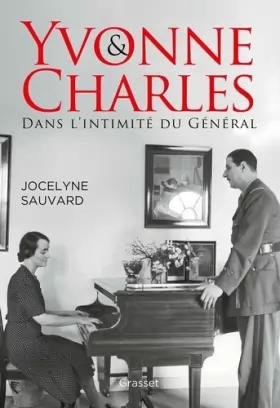 Couverture du produit · Yvonne et Charles: Dans l'intimité du Général
