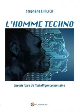 Couverture du produit · L'homme techno: Une histoire de l'intelligence humaine