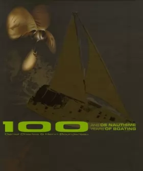 Couverture du produit · 100 Ans de nautisme : Edition bilingue français-anglais