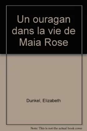 Couverture du produit · Un ouragan dans la vie de Maia Rose