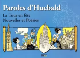 Couverture du produit · Parole d'Hucbald, La Tour en fête, Nouvelles et Poésies