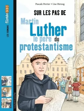 Couverture du produit · Sur les pas de Martin Luther, le père du protestantisme