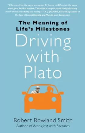 Couverture du produit · Driving with Plato: The Meaning of Life's Milestones