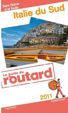 Couverture du produit · Guide du Routard Italie du sud 2011