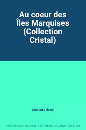 Couverture du produit · Au coeur des Îles Marquises (Collection Cristal)