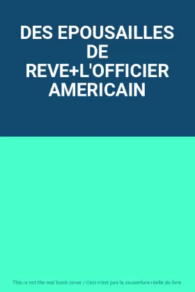 Couverture du produit · DES EPOUSAILLES DE REVE+L'OFFICIER AMERICAIN