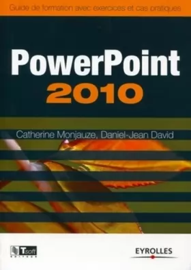 Couverture du produit · Powerpoint 2010 : Guide de formation avec exercices et cas pratiques