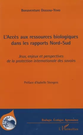 Couverture du produit · L'accès aux ressources biologiques dans les rapports Nord-Sud : Jeux, enjeux et perspectives de la protection internationale de