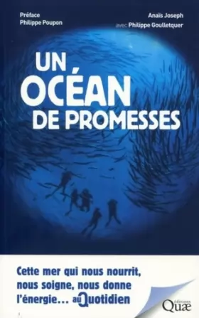 Couverture du produit · Un océan de promesses: Cette mer qui nous nourrit, nous soigne, nous fournit l'énergie...au quotidien. Préface Philippe Poupon