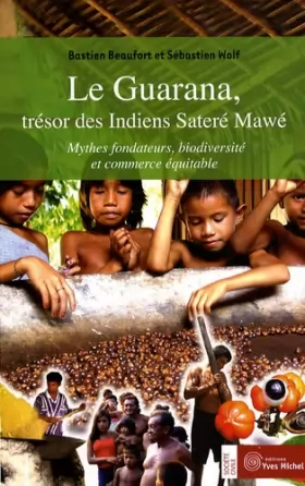 Couverture du produit · Le guarana, trésor des indiens satere mawe