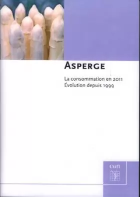 Couverture du produit · Asperge, la consommation en 2011. evolution depuis 1999