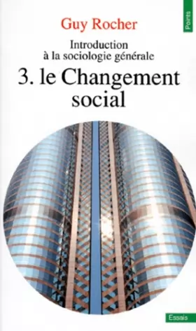 Couverture du produit · Introduction à la sociologie générale, tome 3. Le changement social