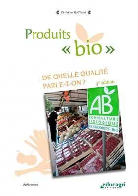 Couverture du produit · Produits « bio » - 3e édition: De quelle qualité parle-t-on ?