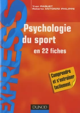 Yvan Paquet et Roberta Antonini Philippe - Psychologie du sport: en 25 fiches
