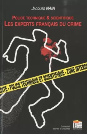 Couverture du produit · Police technique et scientifique: Les experts français du crime