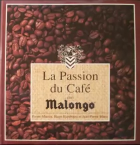 Couverture du produit · La passion du café par Malongo