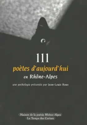 Couverture du produit · 111 poètes d'aujourd'hui en Rhône-Alpes