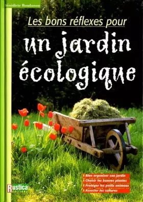 Couverture du produit · Les bons réflexes pour un jardin écologique