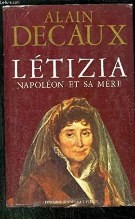 Couverture du produit · LETIZIA . NAPOLEON ET SA MERE