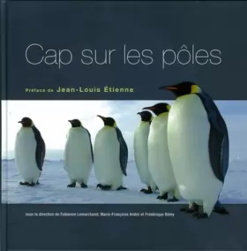 Couverture du produit · Cap sur les pôles : 100 questions sur les régions polaires