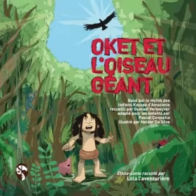 Couverture du produit · Oket et l'oiseau géant: Myte des Indiens Kayapo