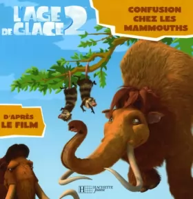 Couverture du produit · L'Age de Glace 2 : Confusion chez les mammouths