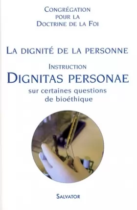 Couverture du produit · La dignité de la personne - Dignitas personae : Instruction sur certaines questions de bioéthique