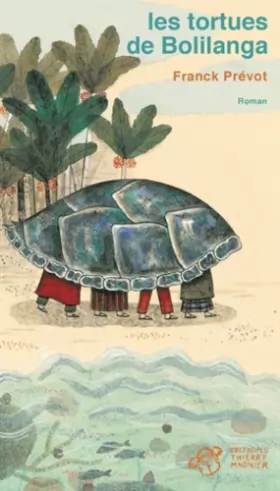 Couverture du produit · Les tortues de Bolilanga