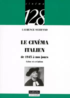 Couverture du produit · Le cinéma italien : De 1945 à nos jours, crise et création