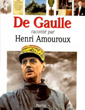 Couverture du produit · De Gaulle raconté par Henri Amouroux