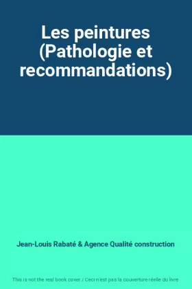 Couverture du produit · Les peintures (Pathologie et recommandations)