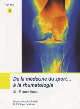 Couverture du produit · De la médecine du sport à la rhumatologie en 9 questions: Tome 2