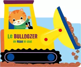 Couverture du produit · À l'aventure - Le bulldozer de Noah le chat